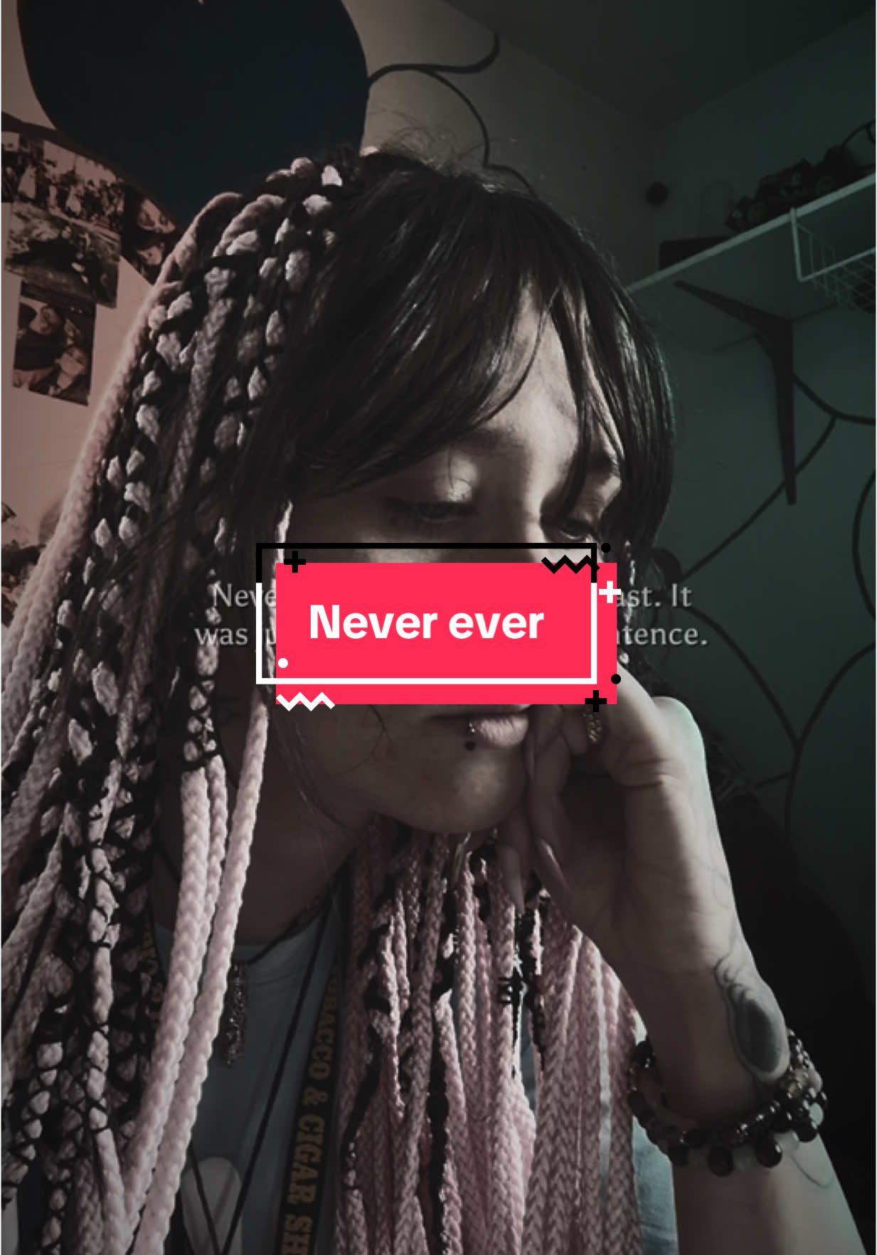 Never ever!