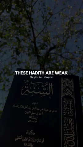 These Hadith Are Weak | Shaykh ibn Uthaymin رحمه الله