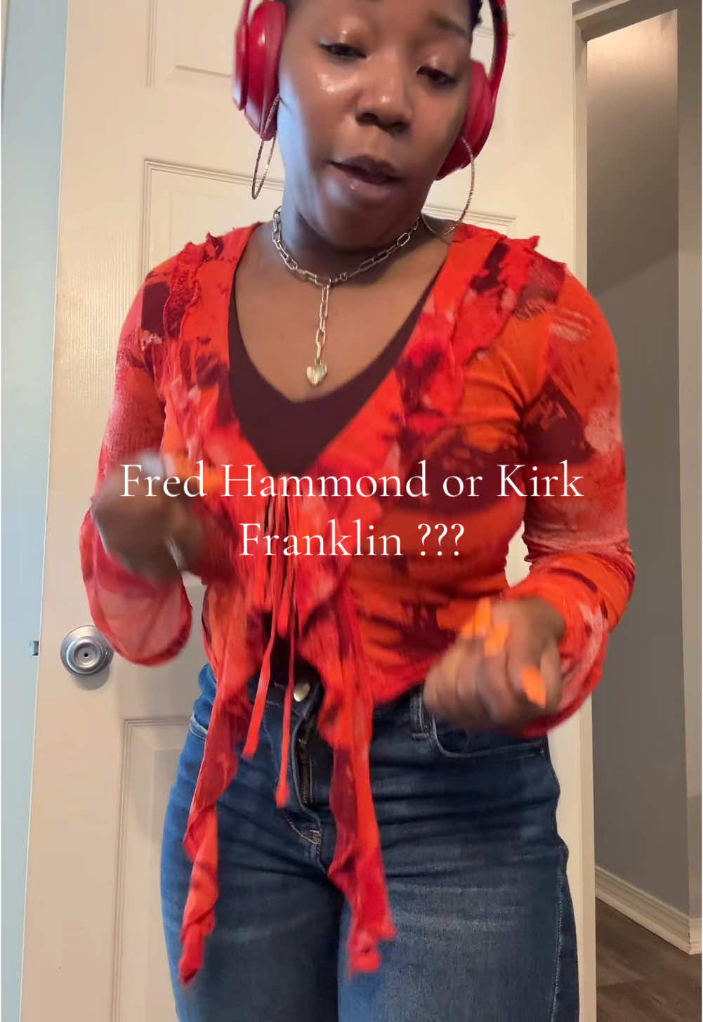 #fredhammond or #kirkfranklin 