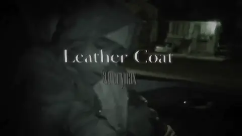 Leather Coat🕸️ #leathercoat #dontolivermusic #dontoliversong #lyricsedit #song 