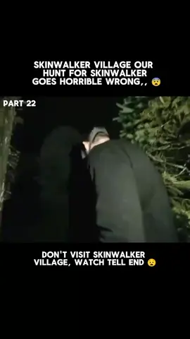 Skinwalker Village Our Hunt For Skinwalker Goes Horrible Wrong 😨, #skinwalker #scarytiktok #ghosthunter #hauntedtiktok #paranormal #mystery #horror #creepy #ghost #horrortiktok #ParanormalActivity #Haunted #creepyhub #fyp 