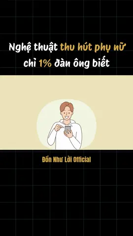 Bí mật thu hút phụ nữ mà rất ít đàn ông biết #LearnOnTikTok #donnhuloi #studywithme #cachtangai #thuhuttinhyeu #cachnoichuyen 