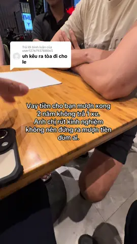 Trả lời @user1276793788065 Vay tiền cho bạn mượn xong 2 năm không trả 1 xu. Anh chị rút kinh nghiệm không nên đứng ra mượn tiền dùm ai. Đòi lại khổ lắm#muabanno #doino #Namcuulong 