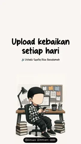 Upload kebaikan setiap hari 🔈Ustadz Syafiq Riza Basalamah #upload #kebaikan #share #CeramahIslami #Dakwah #DakwahIslami #MotivasiIslam #IslamicReminder #Kajian #NgajiYuk #BelajarIslam #MuslimTikTok #Hijrah #IslamItuIndah 