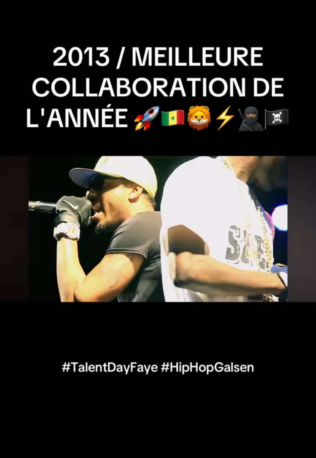 2013 / MEILLEURE COLLABORATION DE L'ANNÉE  🚀🇸🇳🦁⚡️🥷🏽🏴‍☠️ #TDF #talentdayfaye #hiphopgalsen  #flasback #dontforget #HA2N #Books #senkumpe #vroomvroom #pourtoi #Love #supamotivation #albummode #lecombatcontinue