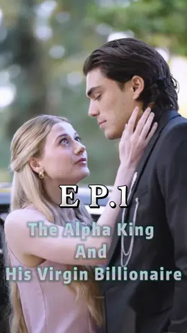 The Alpha King And His Virgin Billionaire
 #TheAlphaKingAndHisVirginBillionaire #tiktok #trending #drama #reelshort #minidrama #reelshortapp #reelshortvideo #shortvideo #tiktokdrama #shortstory #shortmovies #shortdramas #trendingreelsvideo #lovestory #Miniseries