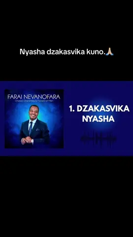Track 1 on FARAI NEVANOFARA- Dzakasvika Nyasha . . . #farainevanofara #thecharambas #newalbum #charlescharamba #maicharamba #fyp #zimtitok #foryoupage #zimbabwegospel 