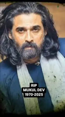 indian actor mukul dev passed away at 54||a tragic Loss#mukuldev#rip mukuldev#bollywoodnews#indianactor#gonetosone
