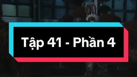 Tập 41 - Phần 4| #xuhuong #viral #trending #highkick1 #fyp