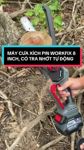 Máy cưa xích dùng pin workfix 8 inch có tra nhớt tự động #workfix #maycuaxich #maycuaxichpin #maycuaxichcamtay #anhtiepthi01 