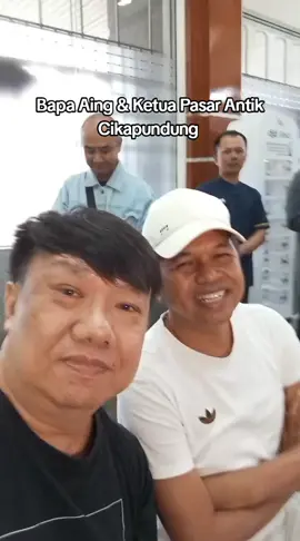 Bapa Aing & Ketua Pasar Antik Cikapundung Ko Jojo 🙏☺️🥰👍