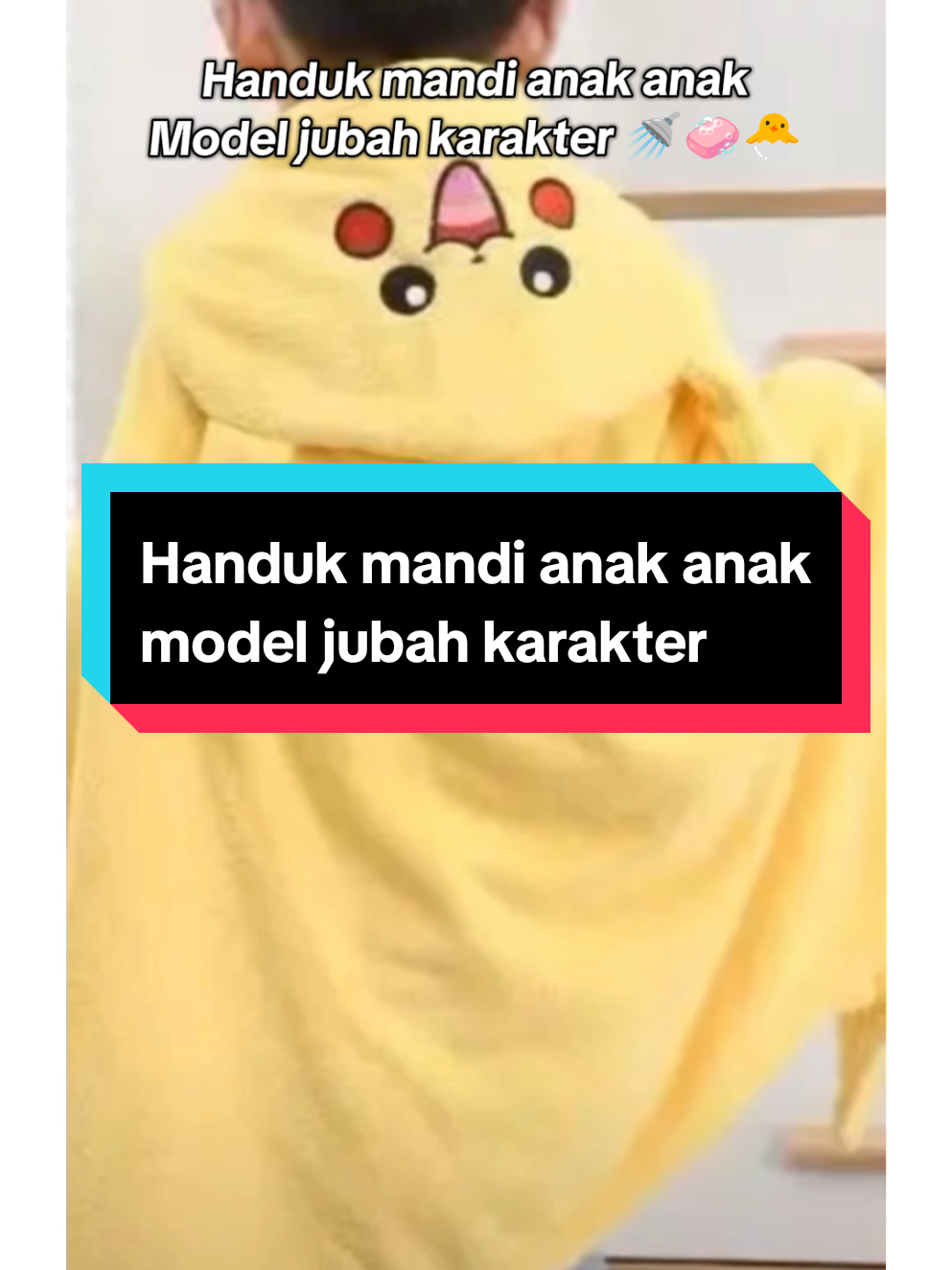 Handuk mandi jubah karakter untuk anak anak 🧼🚿🐣 #handuk #handukmurah #handukmandi #handukkarakter 