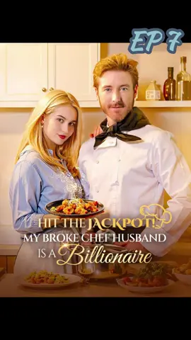 Hit the Jackpot! My Broke Chef Husband is a billionaire  #fyp #viral #tiktok #lovestory #fullep #fullepisode #shortmovie #trending #foryou #shortfilm #female