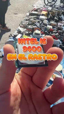 INTEL I5 9400 🔥 POR FIN LO ENCONTRÉ 🙌🏻👏🏻 GRACIAS BASILIO 🤩 #rastro #mercadillo #feria #tianguis #ganga #chollo #hayganga #fleamarket #gaming #videojuegos #intel #pc #pcgaming #ordenador #ordenadordelrastro #pcrastro #inteli5 