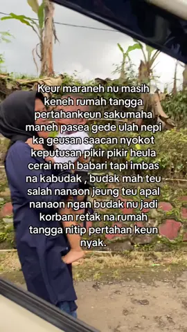 Nitip urang mah kamaraneh nu nempo vt ieu cing dilanggeng keun nya, saacan ambil keputusan hayang cerai pikir pikir heula. #abcxyz #bcaxyz #xzbcya #xzbcyaa #berandatiktok #beranda #storysunda 