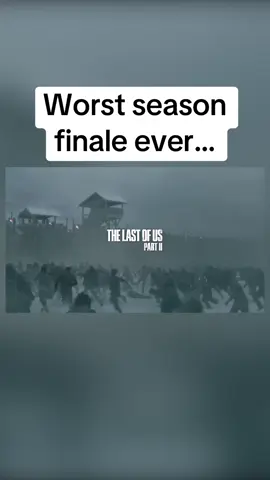 Worst Season finale ever?? #lastofus #lastofus2 #tlou #fyp #foryo #gaming #hbo 