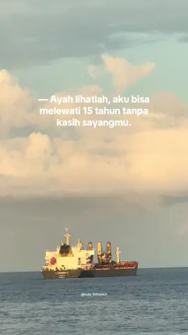 Sekarang giliran anakmu yg melawan dunia pak😌🥀 #fyp #pelautpunyacerita #pelautindonesia 