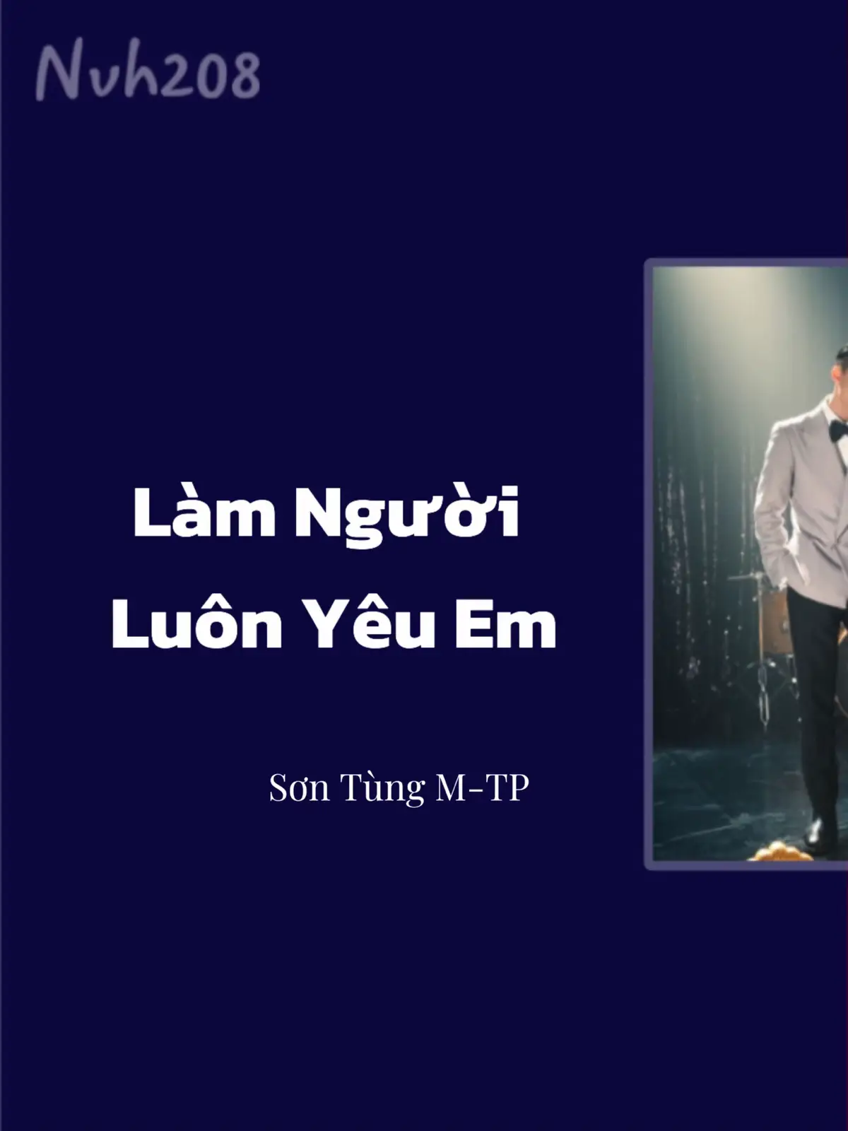 Làm người luôn yêu em... #lamnguoiluonyeuem #sontungmtp #nvh208 #nguyenvhieu208 #nhachaymoingay #music #fbtxuhuong 
