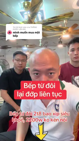 Trả lời @THẮNG DƯỢC LIỆU BG BẾP Từ  đôi siêu khoẻ siêu tiết kiệm, 2t8 bao xíp #vuaquat Đớp Hết
