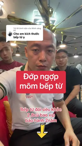 Trả lời @Minh sáng 82 bếp từ siêu khỏe , bố của tiết kiệm điện 2,8củ bao xíp .