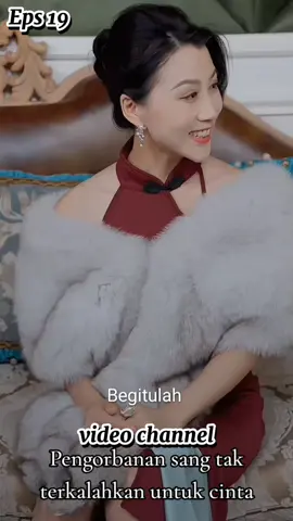 Pengorbanan sang tak terkalahkan untuk cinta Eps 19