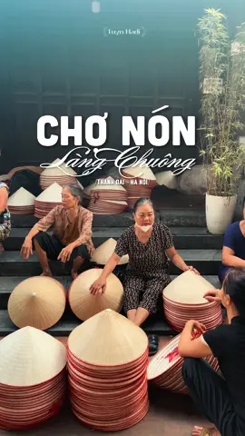 Chợ Nón làng Chuông- Một phiên chợ thật đặc biệt, cảm giác bao nhiêu kỉ niệm tuổi thơ ùa về, sao mà thân thuộc và bình yên thế này. #travel #tiktoktravel #dulichvietnam #langchuong #tuynhadi 