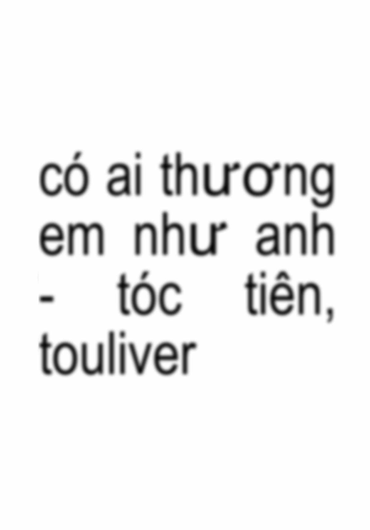 Có Ai Thương Em Như Anh - Tóc Tiên, Touliver | #fyp #xh #lyrics 
