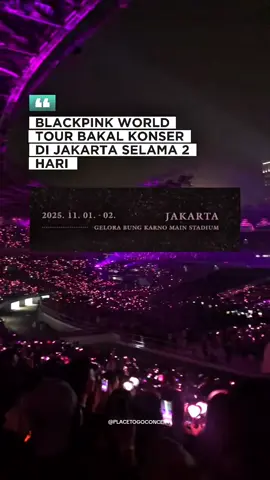 BLACKPINK WORLD TOUR JAKARTA,Pada tanggal 1 & 2 November 2025 Di Stadion Utama Gelora Bung Karno,Jakarta Tiket presale untuk Weverse akan mulai dijual pada 10 Juni 2025 pukul 10.00 Presale untuk pengguna Visa Infinite akan dimulai pada Rabu, 11 Juni 2025 pukul 10.00 WIB,dan untuk pengguna Visa mulai pukul 15.00 Untuk umum tiket akan dijual pada 12 Juni 2025 mulai pukul 10.00 WIB Harga tiket mulai dari 1,450 Jutann Dapatkan tiketnya di tiket.com Nantikan dan jangan lupa ikuti placetogoconcert untuk mengetahui berita terkini ! #placetogoconcert #konsermusik #blackpink #blacpinkofficial  #blackpinkinyourarea #kpop  #blackpinkedit #konser #jakarta  #konsermusik #konserjakarta  #blackpinkworldtour #concert #kpopfyp #kpopers #kpopedit  #DEADLINE #gelorabungkarno #blackpinkinjakarta #xyzbca 
