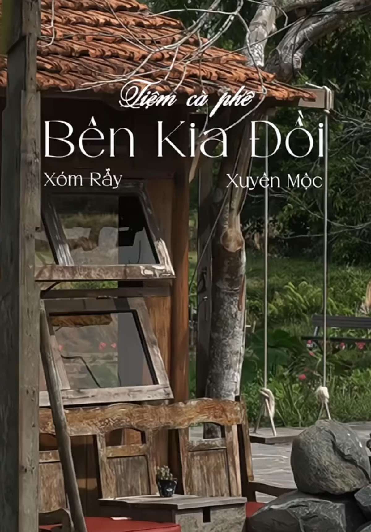Tiệm cà phê vibe vintage chill chill tại Xuyên Mộc..!! #xuyenmoc #coffee #benkiadoi #tuiovungtau 