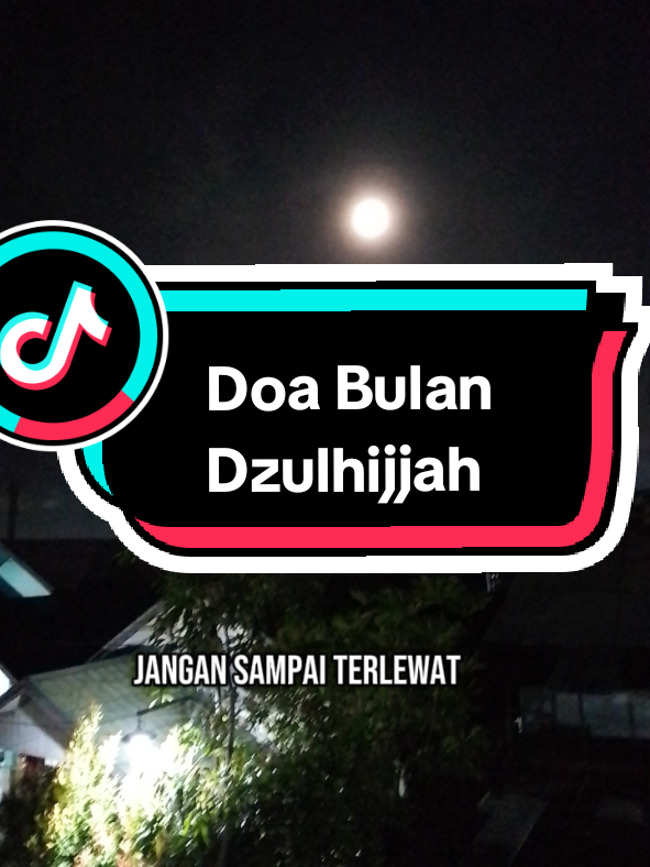 Doa dahsyat yg bisa diamalkan pd bulan Dzulhijjah utama nya sepuluh hari pertama !!! #storyislami #quotesislam #motivasiislami #islamic_video #belajarbareng #doabulandzulhijah 