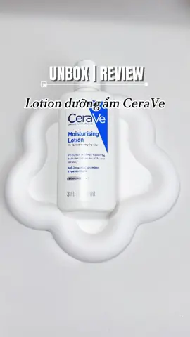 🌟🌟🌟 Lotion dưỡng ẩm CeraVe nè #cerave #duongam #koc #unboxing #xuhuong 