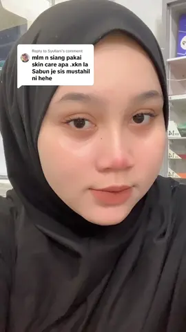 Replying to @Syuliani selain pakai sabun tu , i pakai skincare dari mimiebeautyy 🤭 . serius memang best dooh , tkde peeling tauu 🥰 . @Mimiebeauty HQ  - jangan comment 