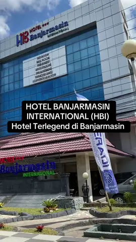 HOTEL BANJARMASIN INTERNATIONAL (HBI) Hotel Terlegend di Banjarmasin #promohotelbanjarmasin #hotelbanjarmasin #promohoteltiktok 