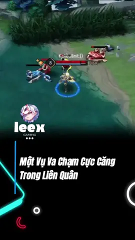 Một vụ va chạm cực căng #lexxgaming #lienquan #lienquanmobile #lienquanmobile_garena #xuhuongtiktok #xuhuong #rov 