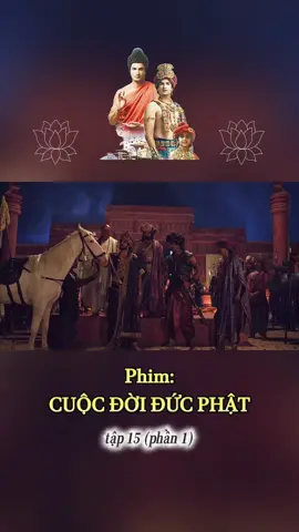 Phim Cuộc Đời Đức Phật tập 15 (phần 1) #myngoc #hocphatmoingay #phatgiao #phatphap #phimhay #cuocdoiducphat  #myngoc #hocphatmoingay #phatgiao #phatphap #phimhay #cuocdoiducphat 