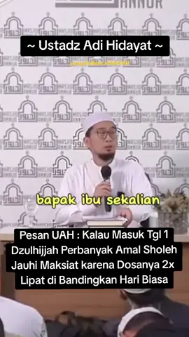 Pesan UAH : Kalau Masuk Tgl 1 Dzulhijjah Perbanyak Amal Sholeh Jauhi Maksiat karena Dosanya 2x  Lipat di Bandingkan Hari Biasa #tausiyah #tausiyahsingkat #ceramah #ceramahislam #hijrah #hijrahyuk #ustadzadihidayat #tiktok #tiktokindonesia 