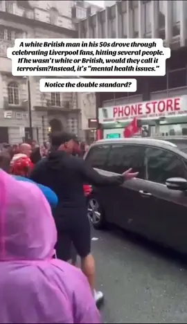 A white British man in his 50s tried to drive through a crowd of celebrating Liverpool fans. He ended up hitting several people. If he were a foreigner, headlines might call it terrorism. But since he’s not, they’ll likely say he had “mental health issues.” See how the narrative changes based on who’s behind the wheel? #liverpool  #Live #fyp 