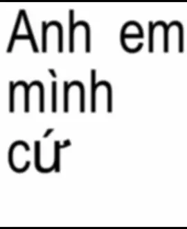Anh em mình cứ thế thôi hẹ hẹ hẹ #khabanh #ngobakha #lyrics #fun #anhemminhcuthethoi 