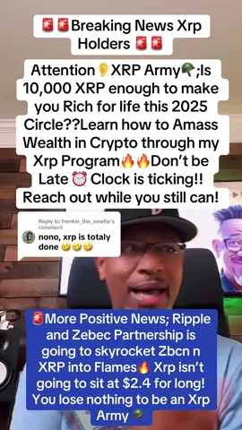 Replying to @frenkie_the_newfie Attention👂XRP Army🪖;Is 10,000 XRP enough to make you Rich for life this 2025 Circle??Learn how to Amass Wealth in Crypto through my Xrp Program🔥🔥Xrp to the Moon 🚀#xrp #xrpcommunity #breakingnews #calvinhill #xrparmy #xrpnews #xrpripple 