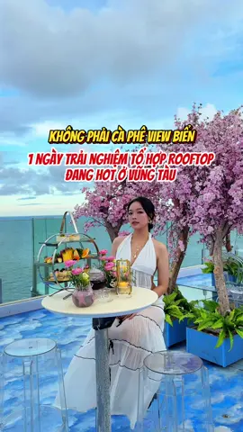 Không phải cà phê view biển, đây là tổ hợp Rooftop đang hot ở Vũng Tàu #anchoivungtau72 #vungtau #dulichvungtau #xuhuong #fyp #premierpearlvungtau #premierhotel #rooftop #rooftopvungtau #dulich #hotel #dulichtinhbariavungtau 