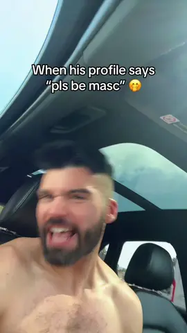 When his profile says “pls be masc” 🤭 #gay #explore #lgbt #lgbtqia #lgbtq #lgbtqtiktok #fyp #foryoupage #gaytiktok #lgbt🌈 #lgbt🏳️‍🌈 #lgbtq🏳️‍🌈 #lgbtq🌈 #fit #FitTok #GymTok #muscle #funny #funnyvideos #beyonce 