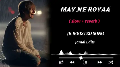 part_26 | Mai ne Roya full viral sad song 🥺💔🥀 use Headphones 🎧 for best results. #useheadphones #slowed #reverb #4k #music #song #boosted #viral 
