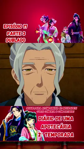 Anime: Diário de Uma Apotecária Dublado 2ª Temporada Episódio 17 Parte 3 #theapothecarydiaries #maomaoxjinshi #kusuriyanohitorigoto #diariodeumaapotecaria #Animedublado #animeedit #animetiktok #animeedition #Anime 