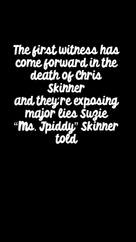 The first witness has come forward in the death of Chris Skinner and they’re exposing major lies Suzie “Ms. Jpiddy” Skinner told. The truth is finally unraveling. Stay tuned. #JusticeForChris #ChrisSkinner #MsJpiddyExposed #LiesUncovered #TrueCrimeBreakthrough #AssureImpact #TruthMatters