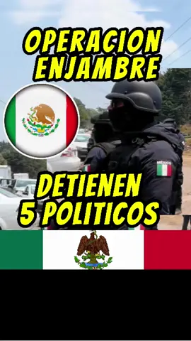 Operación enjambre detiene 5 políticos corruptos en mexico #claudiasheimbaum #ejercitomexicano #estadosunidos🇺🇸 #vladimirputin👑 #donaldtrump #mexico #news #noticias #putin #salud #trump #noticiasmexico
