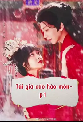 Tái giá vào hào môn-p1 #xuhuong #reviewphim #taigiavaohaomon