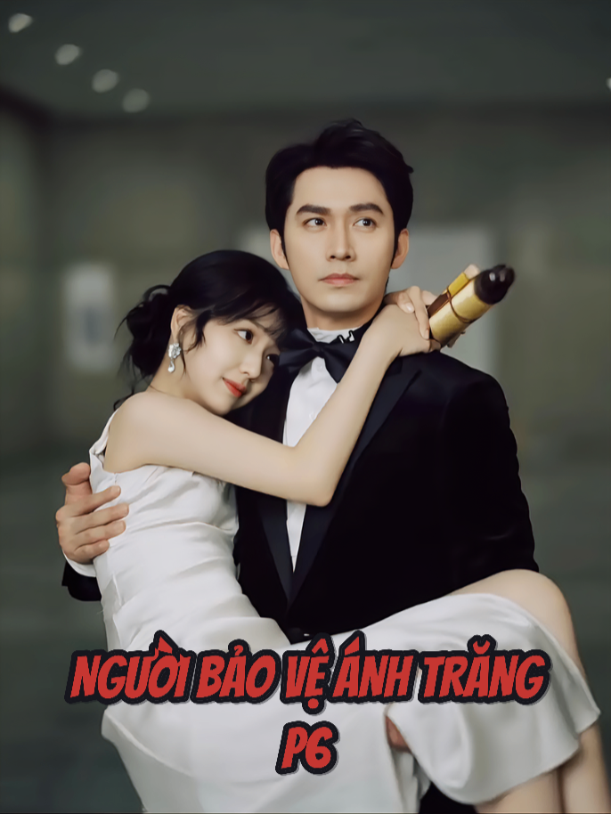 🎬 [𝑻𝒆̂𝒏 𝑷𝒉𝒊𝒎] NGƯỜI BẢO VỆ ÁNH TRĂNG - Phần 6 ⭐ 𝑫𝒊𝒆̂̃𝒏 𝒗𝒊𝒆̂𝒏 𝒄𝒉𝒊́𝒏𝒉: Vương Đạo Thiết, Dương Thù Dữ #vuongdaothiet #vuongdaothiet王道切 #ledong #duongthudu #tongtai #phimtongtai #reviewphim #phimngantrungquoc #phimngontinh #phimngontinhtongtaibadao #phimngandouyin #nguoibaoveanhtrang