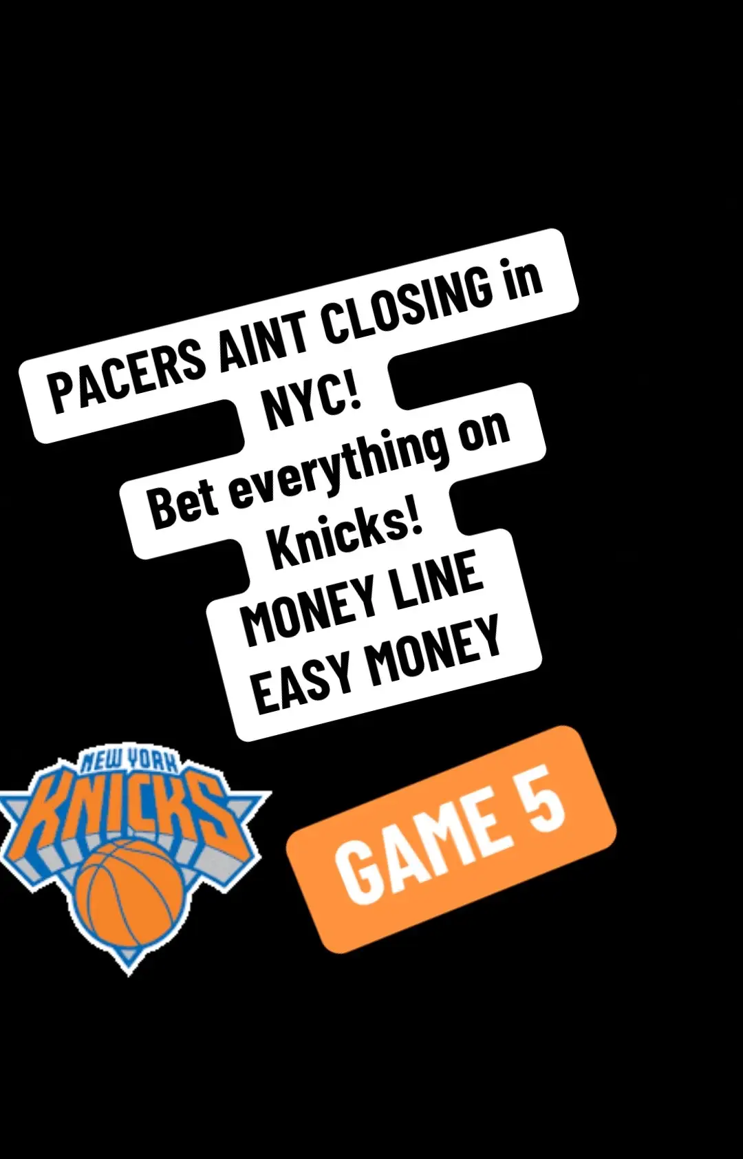 BET IT ALL ON KNICKS ! GAME 5. Money line. EASY MONEY