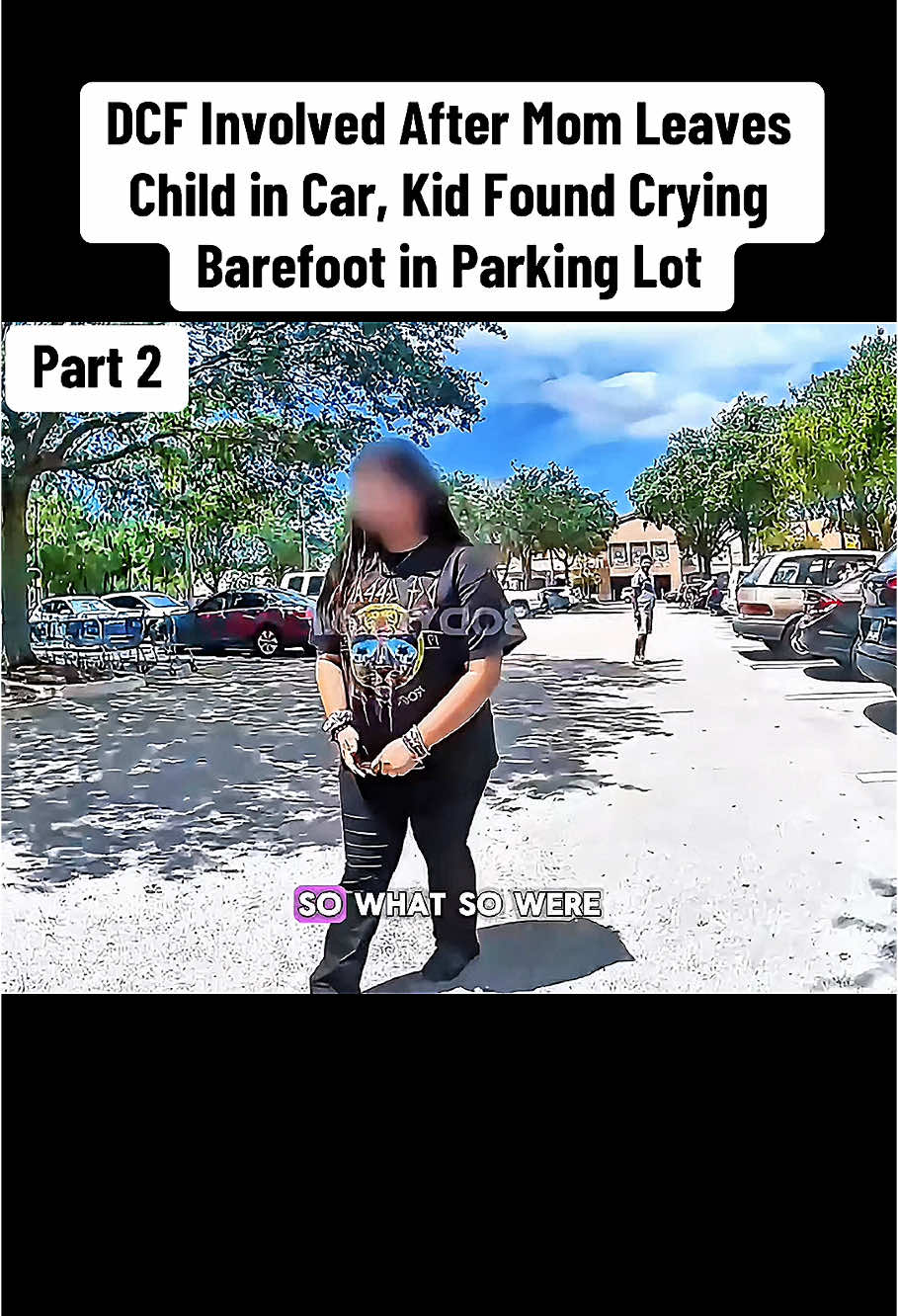 DCF Involved After Mom Leaves Child in Car, Kid Found Crying Barefoot in Parking Lot #cops #copsoftiktok #law #viral #trending 