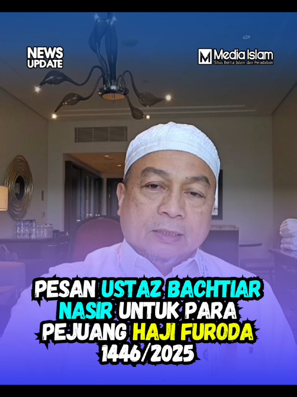 Visa Haji Furoda Belum Terbit, Ini Pesan Ustaz Bachtiar Nasir 